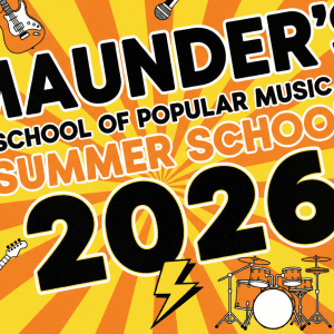 Maunder’s School of Popular Music – Summer School 2026 (Ages 12–18)